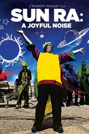 Sun Ra: A Joyful Noise's poster