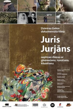 Juris Jurjans: Seven Days of Painting, Speaking and Keeping Silent's poster image