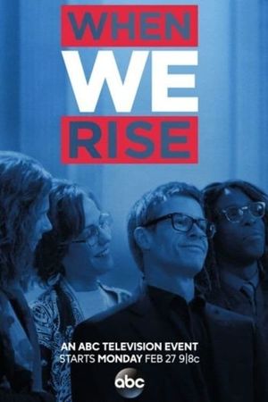 When We Rise: The People Behind The Story's poster