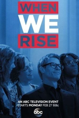 When We Rise: The People Behind The Story's poster image