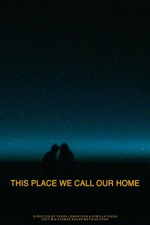 This Place We Call Our Home's poster