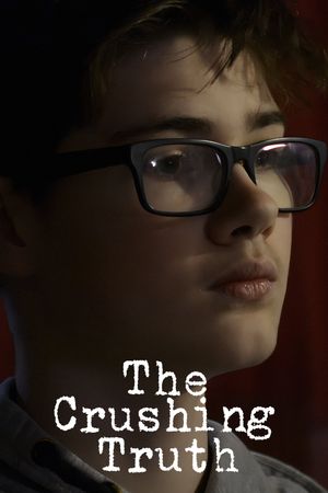 The Crushing Truth's poster
