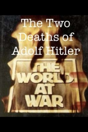 The Two Deaths of Adolf Hitler's poster