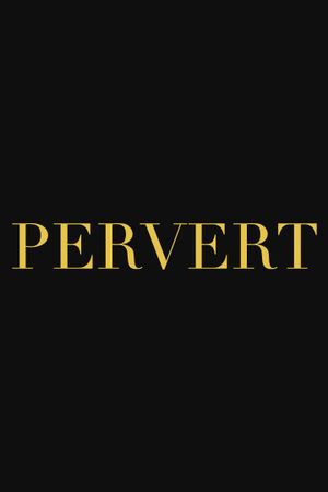 Pervert's poster