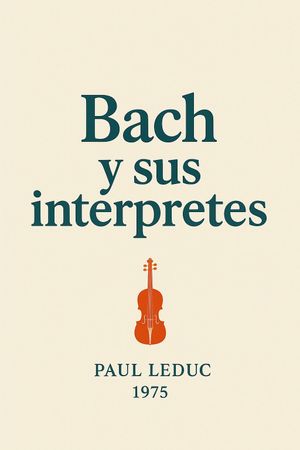 Bach and his Interpreters's poster