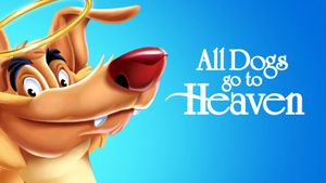 All Dogs Go to Heaven's poster