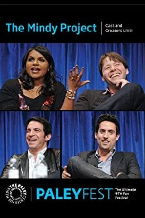 The Mindy Project: Cast and Creators Live at PALEYFEST 2014's poster