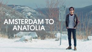Amsterdam to Anatolia's poster