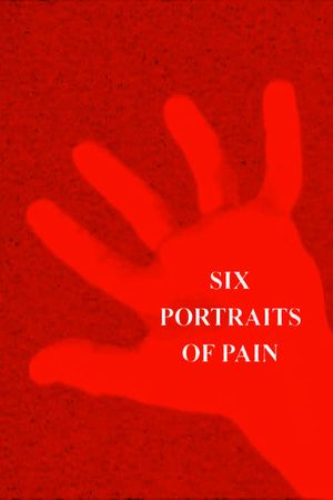 Six Portraits of Pain's poster