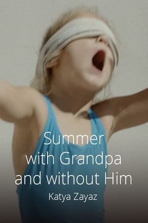 Summer with and without Grandpa's poster