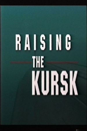 The Raising of the Kursk's poster