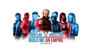 Frontline Wrestling: Build Me An Empire's poster