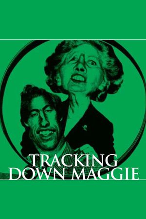 Tracking Down Maggie: The Unofficial Biography of Margaret Thatcher's poster