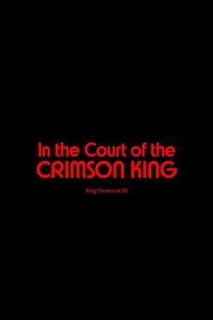 In the Court of the Crimson King: King Crimson at 50's poster image