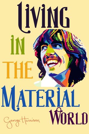 George Harrison: Living in the Material World's poster