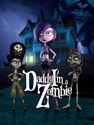 Daddy, I'm a Zombie's poster