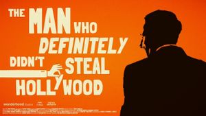 The Man Who Definitely Didn't Steal Hollywood's poster