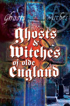 Ghosts & Witches of Olde England's poster