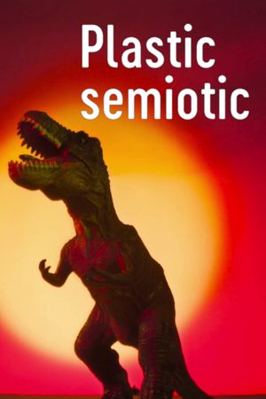 Semiotic Plastic's poster