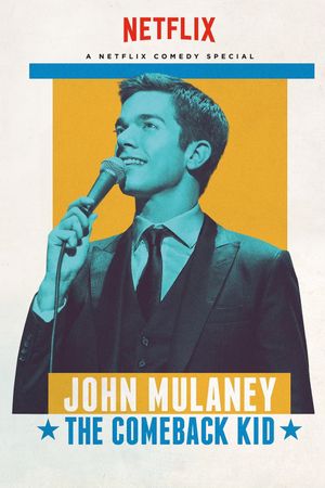 John Mulaney: The Comeback Kid's poster
