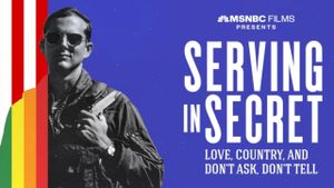 Serving in Secret: Love, Country, and Don't Ask, Don't Tell's poster