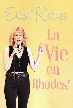 Erica Rhodes: La Vie en Rhodes's poster