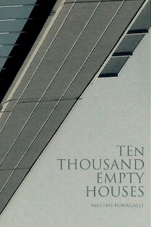 Ten thousand empty houses's poster
