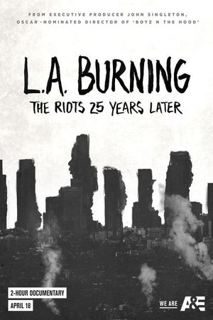 L.A. Burning: The Riots 25 Years Later's poster