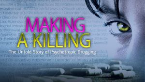 Making a Killing: The Untold Story of Psychotropic Drugging's poster