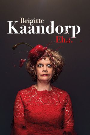 Brigitte Kaandorp: Eh…'s poster