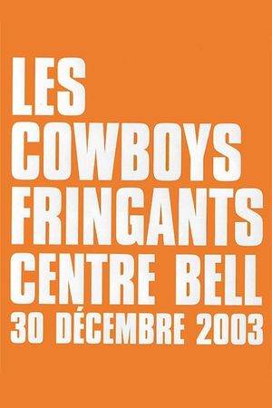 Les Cowboys Fringants - live au Centre Bell's poster