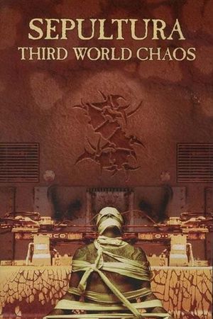 Sepultura: Third World Chaos's poster