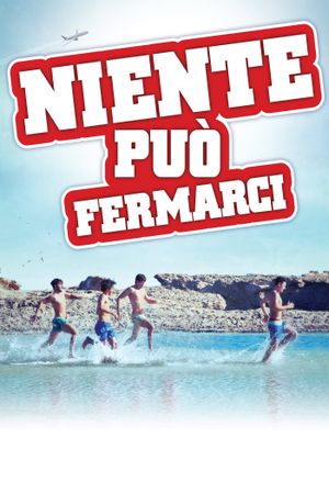 Niente può fermarci's poster