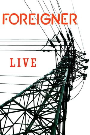 Foreigner: Live's poster