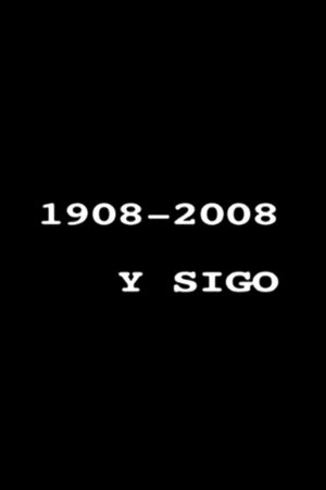 1908-2008 y sigo's poster image