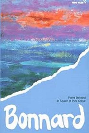 In Search of Pure Colour: Pierre Bonnard 1867-1947's poster