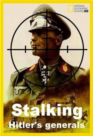 Stalking Hitler's Generals's poster