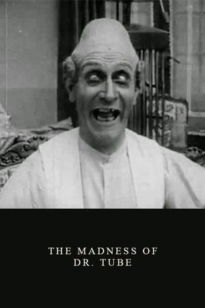 The Madness of Dr. Tube's poster
