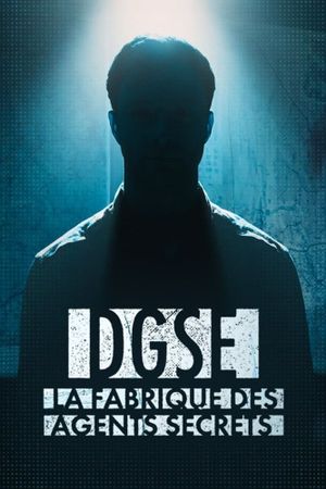 DGSE : La Fabrique des agents secrets's poster