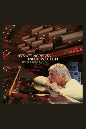 Paul Weller: Other Aspects - Live at the Royal Festival Hall's poster