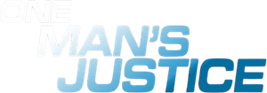 One Man's Justice's poster