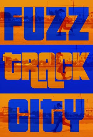 Fuzz Track City's poster