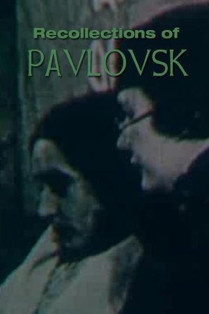 Recollections of Pavlovsk's poster