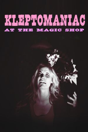 Kleptomaniac at the Magic Shop's poster