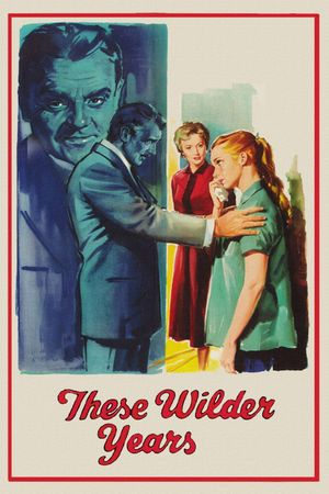 These Wilder Years's poster