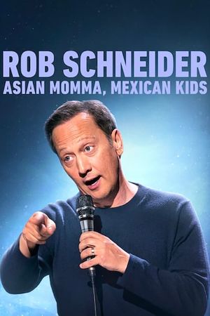 Rob Schneider: Asian Momma, Mexican Kids's poster