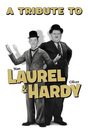 A Tribute to Laurel & Hardy's poster image