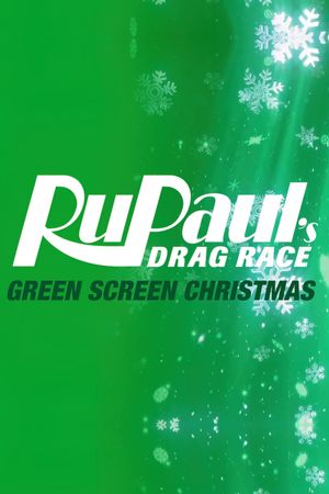 RuPaul's Drag Race: Green Screen Christmas's poster