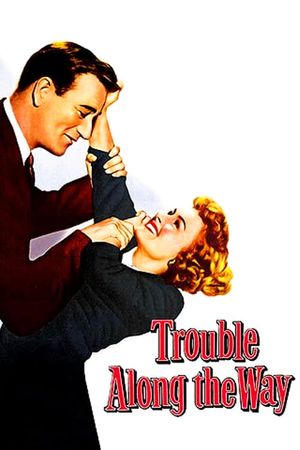 Trouble Along the Way's poster