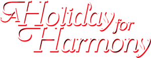 A Holiday for Harmony's poster